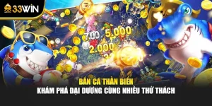 Bắn Cá Thần Biển - Khám Phá Đại Dương Cùng Nhiều Thử Thách